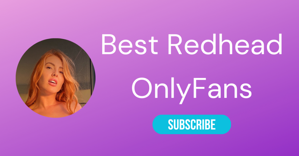👩🏼🦰 10 Best Redhead OnlyFans (Top Only Fans Red Heads)